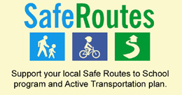 Support your local Safe Routes to School program and Active Transportation plan